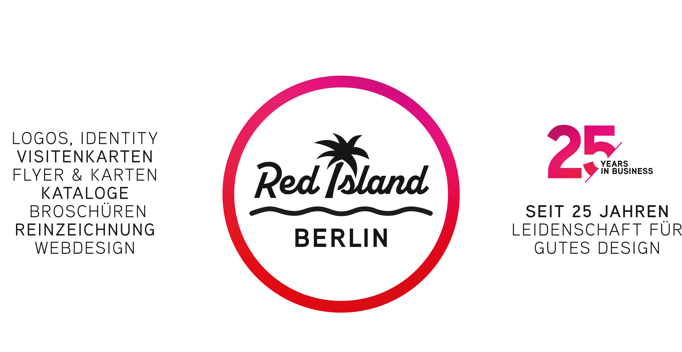 Logos, Identity, Visitenkarten, Flyer & Karten, Kataloge, Broschüren, Reinzeichnung, Webdesign. Seit 25 Jahren Leidenschaft für gutes Design.